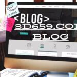 Explore the Creative World of 3d659.com Blog A Must-Read for 3D Enthusiasts