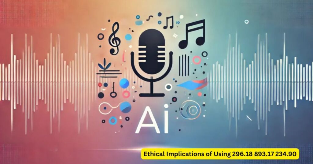 Ethical Implications of Using 296.18 893.17 234.90